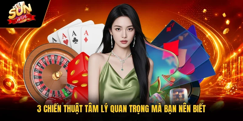 3 chiến thuật tâm lý quan trọng mà bạn nên biết