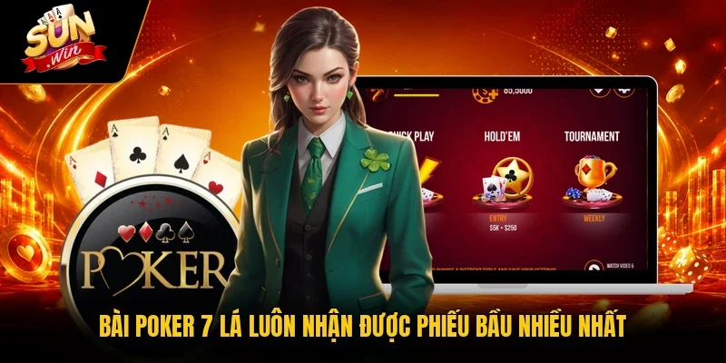Bài Poker 7 Lá Sunwin - 5 Vòng Đấu Trí Phần Thưởng Cực Khủng 2 Sunwin Bài Poker 7 lá luôn nhận được phiếu bầu nhiều nhất