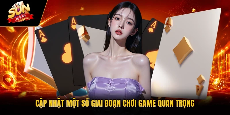 Bài Poker 7 Lá Sunwin - 5 Vòng Đấu Trí Phần Thưởng Cực Khủng 4 Sunwin Cập nhật một số giai đoạn chơi game quan trọng