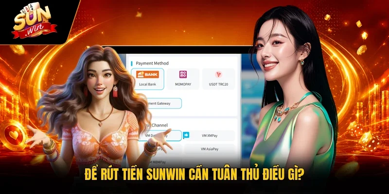 Để rút tiền Sunwin cần tuân thủ điều gì?