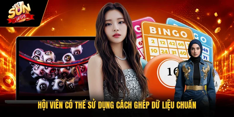 Hội viên có thể sử dụng cách ghép dữ liệu chuẩn