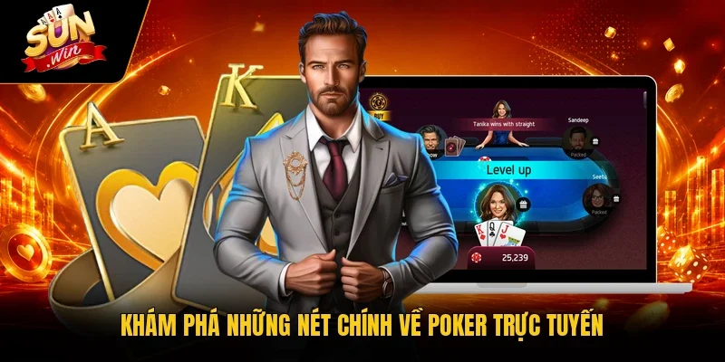 Poker Sunwin - 5 Chiến Thuật Quản Lý Vốn Siêu Hiệu Quả 2 Sunwin Khám phá những nét chính về Poker trực tuyến