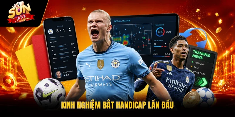 Kinh nghiệm bắt Handicap lần đầu