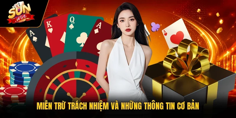 Miễn trừ trách nhiệm và những thông tin cơ bản