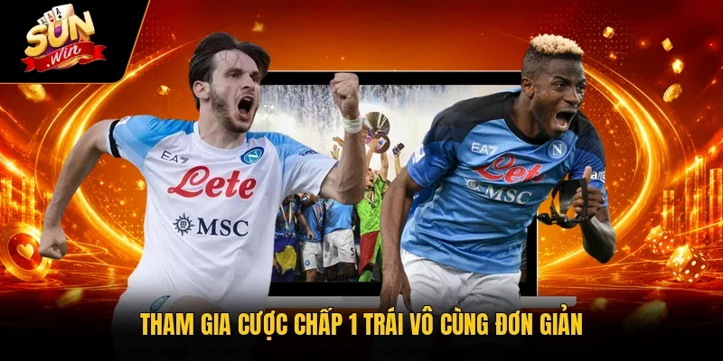 Soi Kèo Châu Á - Top 4 Kinh Nghiệm Chơi Trúng Lớn Từ Cao Thủ 3 Sunwin Tham gia cược chấp 1 trái vô cùng đơn giản