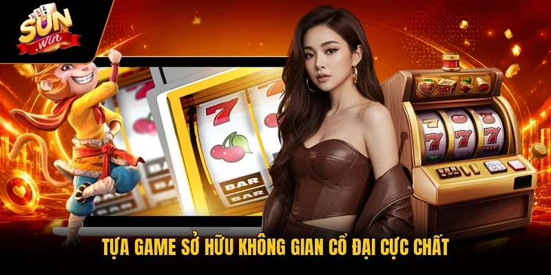 Tựa game sở hữu không gian cổ đại cực chất