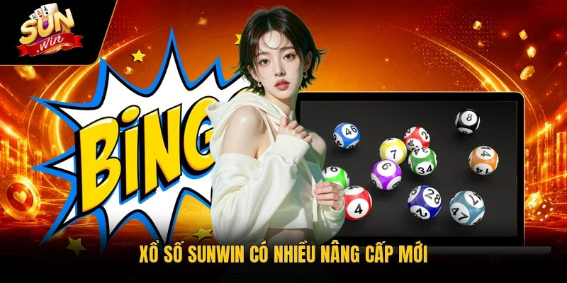 Xổ số Sunwin có nhiều nâng cấp mới